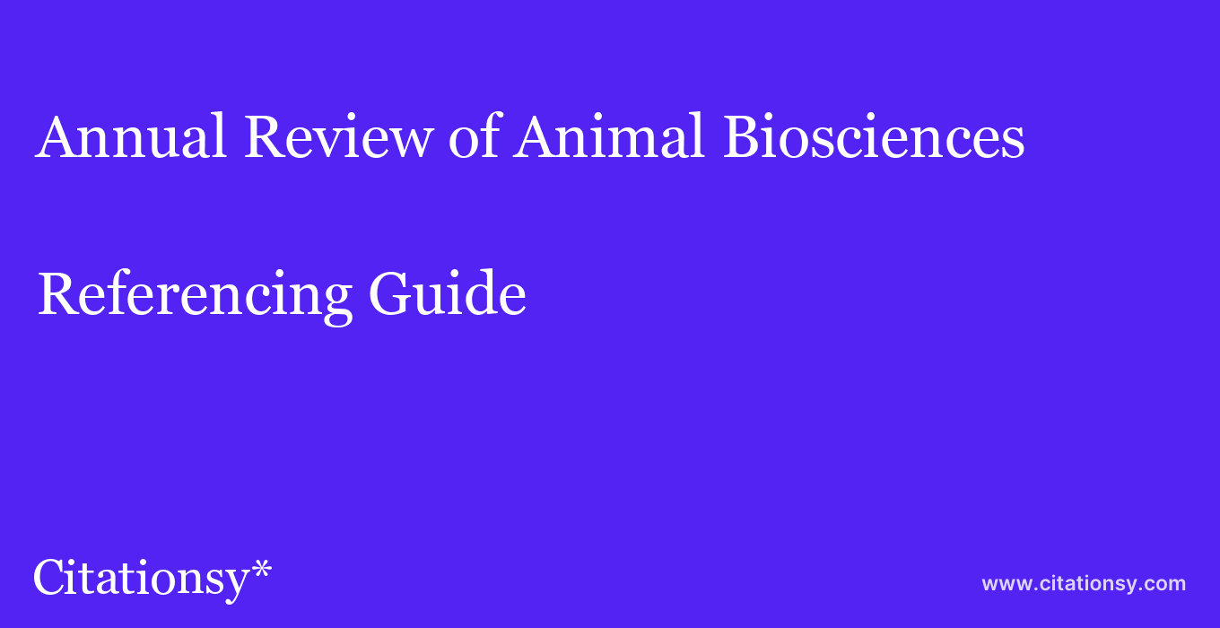 cite Annual Review of Animal Biosciences  — Referencing Guide